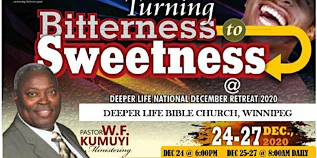 TURNING BITTERNESS TO SWEETNESS - DeeperLife National December Retreat 2020 primary image
