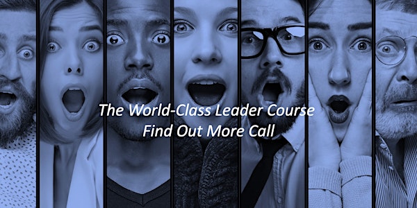 World-Class Leader Course - Find out more call