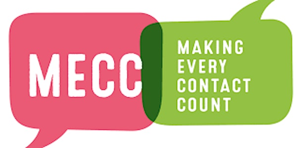 Making Every Contact Count (MECC) Online Skills Training