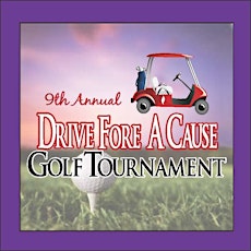 9th Annual Drive Fore A Cause Golf Tournament primary image