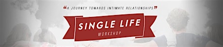 Single Life Workshop - Edmonton primary image