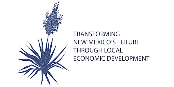 Transforming New Mexico’s Future Through Local Economic Development