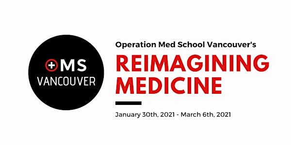 Operation Med School Vancouver 2021: Webinar Series