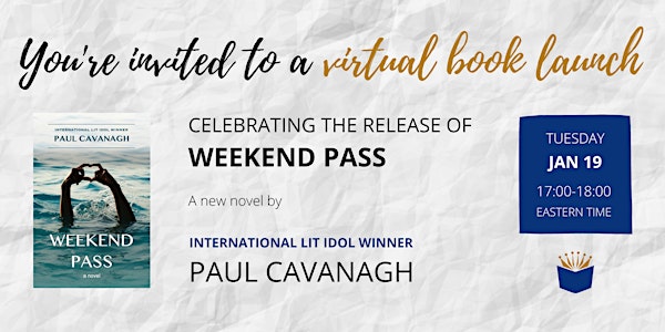 Virtual Book Launch: Weekend Pass by Paul Cavanagh