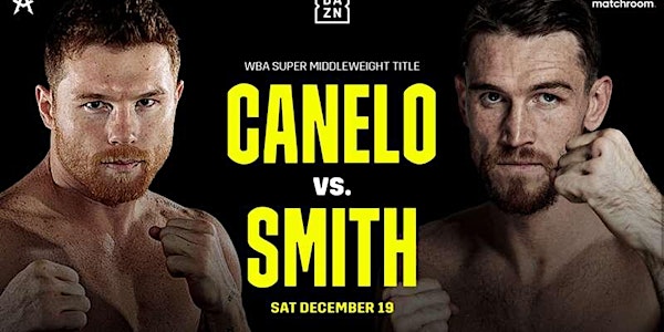 LIVE@!!..@Smith v Canelo LIVE ON Boxing 19 Dec 2020