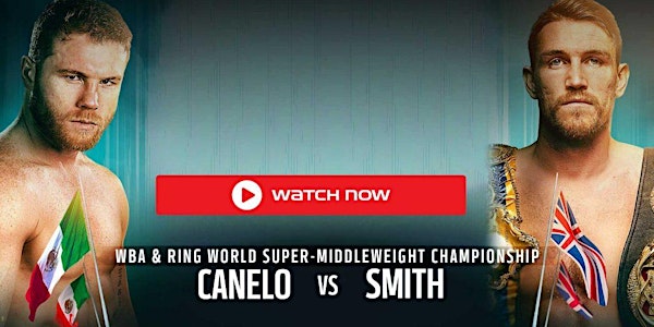 LIVE@!.MaTch Smith v Canelo LIVE ON Boxing 19 Dec 2020