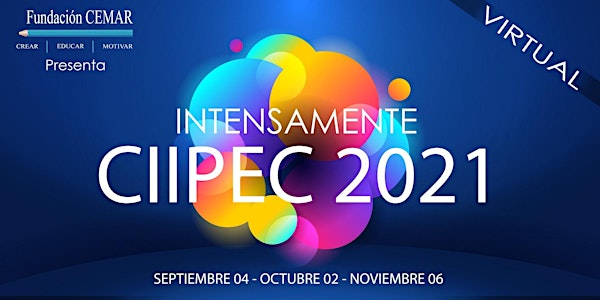 CIIPEC 2021 - INTENSA MENTE (SEPT. 4 - OCT. 2 - NOV. 6)