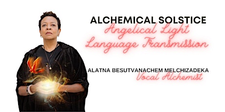 ALCHEMICAL SOLSTICE - Angelical Light Language Transmission primary image