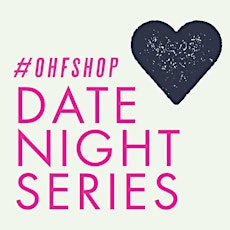 DATE NIGHT AT #OHFSHOP! primary image