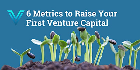 6 Metrics To Raise Your First Venture Capital primary image