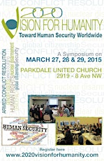 2020 Vision for Humanity Symposium:  Toward Human Security Worldwide primary image