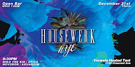 Housewerk NYE w/ Niko The Kid, Otica, Novodor & Akuarium primary image