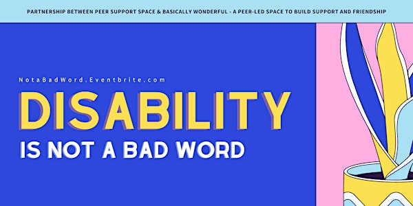 Disability (Is Not a Bad Word)