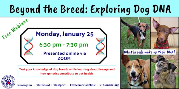 Beyond the Breed: Exploring Dog DNA Lucy Robbins Welles Library