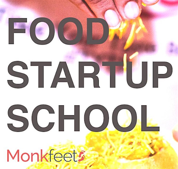 Food Startup School, Second edition - Date TBC (April/May)