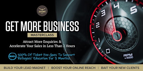 Imagen principal de Get More Business - Attract More Enquiries & Sales in Less than 2 Hours