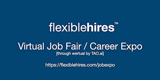 #FlexibleHires Virtual Job Fair / Career Expo Event #Boston