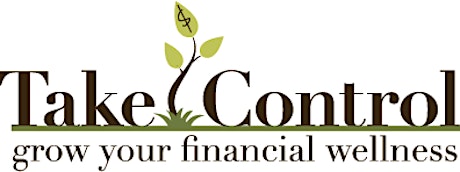 February Take Control Grow Your Financial Wellness Class primary image