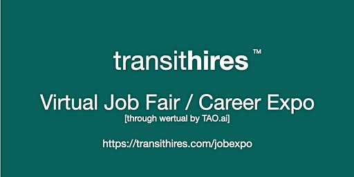#TransitHires Virtual Job Fair / Career Expo Event #San Francisco