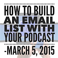 How To Build An Email List With Your Podcast primary image