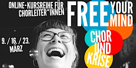 Hauptbild für Free Your Mind! Chor und Krise - Kursreihe für Chorleiter*innen