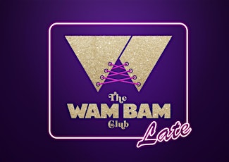 Wam Bam Club @ Hippodrome Casino - Fri 10th Apr primary image