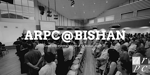 2021 ARPC@BISHAN Weekend Services Registration