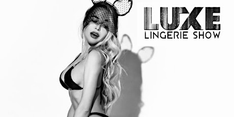 LUXE Lingerie Show