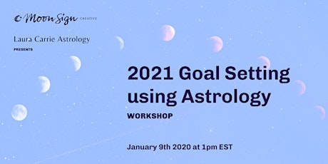 2021 Goal Setting Using Astrology primary image