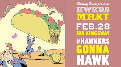 Hawkers Market #Vancouver February 28th #HawkersGonnaHawk LIMITED DOOR TICKETS AVAILABLE - ALL EVENING LONG primary image