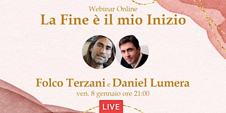 Live con Folco Terzani e Daniel Lumera | La Fine è il mio Inizio