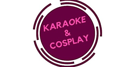 Karaoke and Cosplay primary image