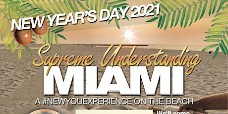 Supreme Understanding in Miami New Year's Day 2021 primary image