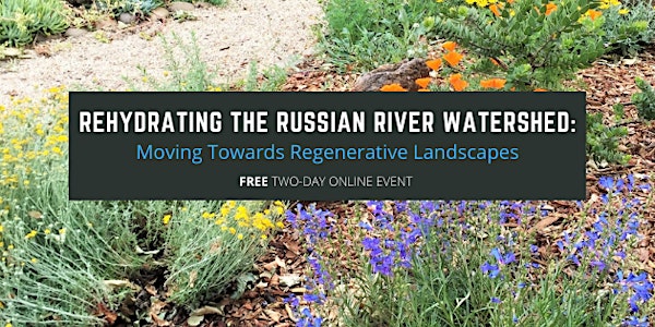 6th Biennial Russian River-Friendly Landscaping Event - Two Day Event!