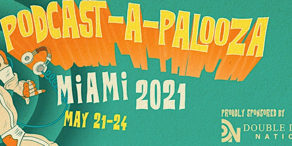 Podcast-A-Palooza Miami