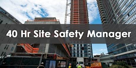 40 Hour Site Safety Manager