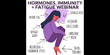 Special Webinar Event: Hormones, Fatigue, & Immunity primary image