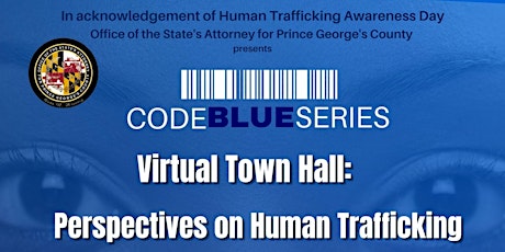 CODE BLUE SERIES: Human Trafficking Virtual Town Hall