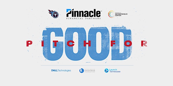 Pitch for Good: Tennessee Tough presented by Pinnacle
