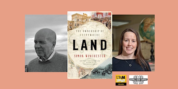 Simon Winchester, author of Land, in conversation with Marcy Bidney of AGSL