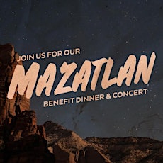 Mazatlan Benefit Dinner & Concert primary image