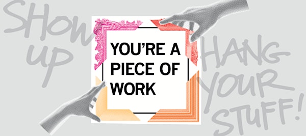 This event has been cancelled --You're a Piece of Work 2015