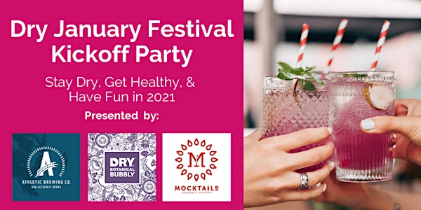 Dry January Festival Kickoff Party: Stay Dry, Get Healthy, & Have Fun
