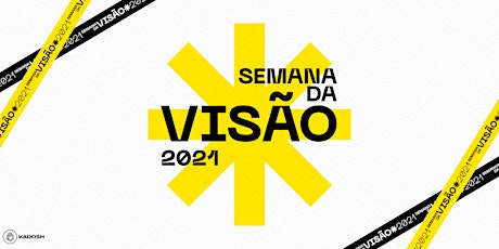 Imagem principal do evento Semana da Visão 2021 | Comunidade Kadosh