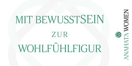 Hauptbild für Mit BewusstSEIN zur Wohlfühlfigur