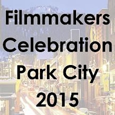 Filmmakers Celebration At Park City 2015! primary image