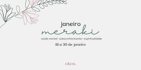 Imagem principal do evento Janeiro Meraki: Saúde Mental, Autoconhecimento E E