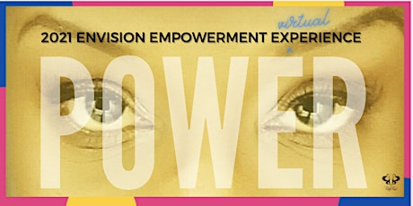 2021  ENVISION Empowerment (Virtual) Experience™ -  POWER! primary image