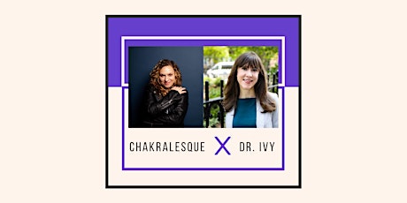 Chakralesque x Dr. Ivy Branin- Herbs to Support Crown Headaches & Migraines