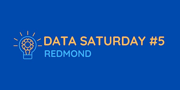 Data Saturday #5 Redmond